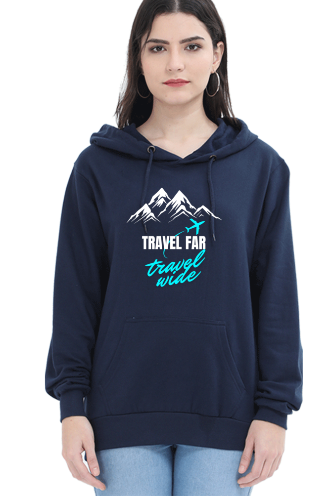 Women Hooded Sweatshirts - Travel Far and Wide